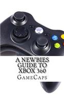 A Newbies Guide to Xbox 360