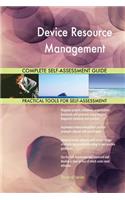 Device Resource Management Complete Self-Assessment Guide
