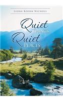 Quiet Things, Quiet Places