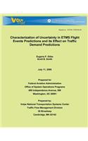 Characterization of Uncertainty in ETMS Flight Events Predictions and its Effect on Traffic Demand Predictions