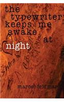 The Typewriter Keeps Me Awake At Night