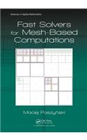 Fast Solvers for Mesh-Based Computations