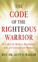 Code of the Righteous Warrior