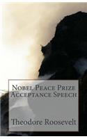 Nobel Peace Prize Acceptance Speech