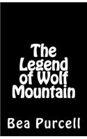 The Legend of Wolf Mountain: (English)
