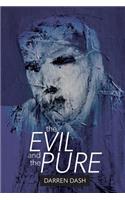 The Evil and the Pure