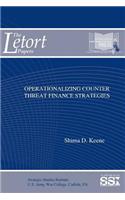 Operationalizing Counter Threat Finance Strategies