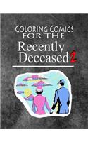 Coloring Comics For The Recently Deceased - Notebook 2