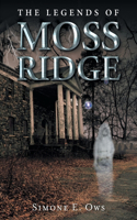 The Legends Of Moss Ridge