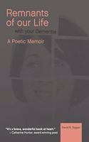 Remnants of Our Life with Your Dementia