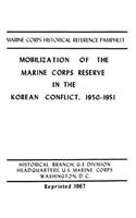 Mobilization of the Marine Corps Reserve in the Korean Conflict, 1950-1951