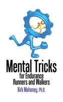 Mental Tricks for Endurance Runners and Walkers