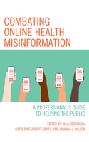 Combating Online Health Misinformation