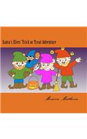 Santa's Elves' Trick or Treat Adventure