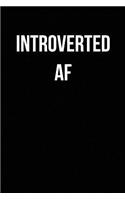 Introverted AF: Blank Lined Journal
