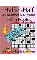 Half-n-Half Fill-In Puzzles, 45 number & 45 Word Fill-In Puzzles, Volume 2