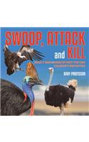 Swoop, Attack and Kill - Deadly Birds Birds Of Prey for Kids Children's Bird Books