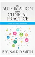 Automation of the Clinical Practice