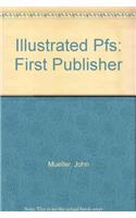 Illustrated pfs: First Publisher