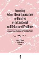 Emerging School-Based Approaches for Children With Emotional and Behavioral Problems