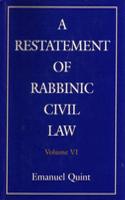 A Restatement of Rabbinic Civil Law