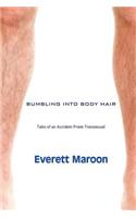 Bumbling Into Bodyhair: Tales of an Accident-Prone Transsexual: Tales of an Accident-Prone Transsexual