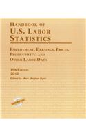 Handbook of U.S. Labor Statistics 2012