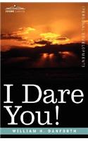 I Dare You!