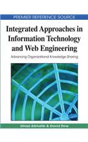 Integrated Approaches in Information Technology and Web Engineering: Advancing Organizational Knowledge Sharing