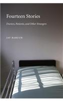 Fourteen Stories: Doctors, Patients, and Other Strangers(Literature & Medicine)