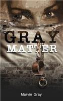 Gray Matter