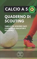 Calcio a 5. Quaderno Di Scouting
