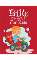 Bike Coloring Book For Kids: Amazing Bike Coloring Book For Kids Learn Coloring Book Best Gift Idea For Kids
