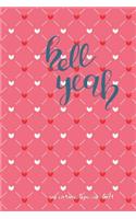 hell yeah Cute Valentines Notebook Special Gift: Lined Lovely special Gift / Valentines journal day Gift, 120 Pages, 6x9, Soft Cover, Matte Finish