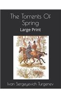 The Torrents Of Spring: Large Print