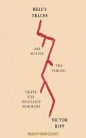 Hell's Traces: One Murder, Two Families, Thirty-Five Holocaust Memorials