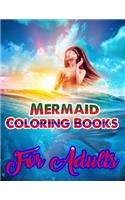 Mermaid Coloring Books For Adults: An Adult Coloring Book with Beautiful Fantasy Women Coloring Books for Adults