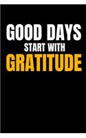 Good Days Start With Gratitude