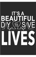 It's A Beautiful Day To Save Lives