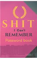 Shit I Can't Remember