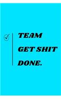 Get Shit Done