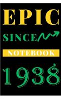 Epic Since 1938 Notebook Birthday Gift
