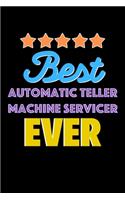 Best Automatic Teller Machine Servicer Evers Notebook - Automatic Teller Machine Servicer Funny Gift: Lined Notebook / Journal Gift, 120 Pages, 6x9, Soft Cover, Matte Finish