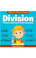 Division Practice Workbook Math Essentials Children's Arithmetic Books