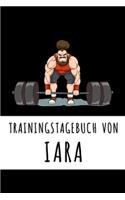 Trainingstagebuch von Iara: Personalisierter Tagesplaner für dein Fitness- und Krafttraining im Fitnessstudio oder Zuhause