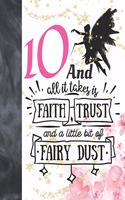 10 And All It Takes Is Faith, Trust And A Little Bit Of Fairy Dust