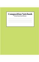 Composition Notebook - Wide Rule Half Blank: Light Green Lined School Journal for Children Kids Girls Boys Teens Women