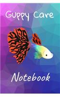Guppy Care Notebook: Customized Compact Guppy Aquarium Logging Book, Thoroughly Formatted, Great For Tracking & Scheduling Routine Maintenance, Including Water Chemistry