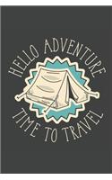 Hello Adventure- Time To Travel: Blank Lined Journal 6x9 hunting notebook, Vacation Planner or travel journal ideas