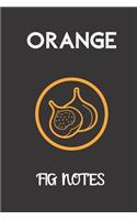 orange fig notes